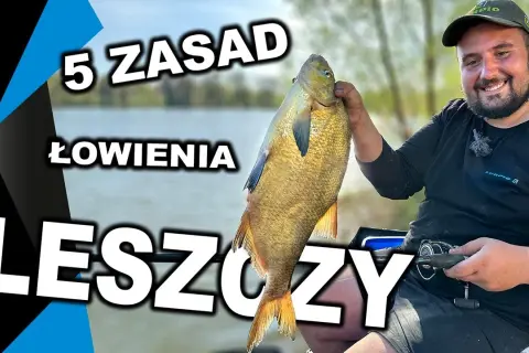 Jak złowić leszcza na spławik - skuteczne techniki i porady