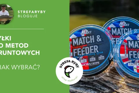 Jaka żyłka do feedera? Na zdjęciu kołowrotki z żyłkami "SMART MATCH & FEEDER Sinking", idealne do metod gruntowych.