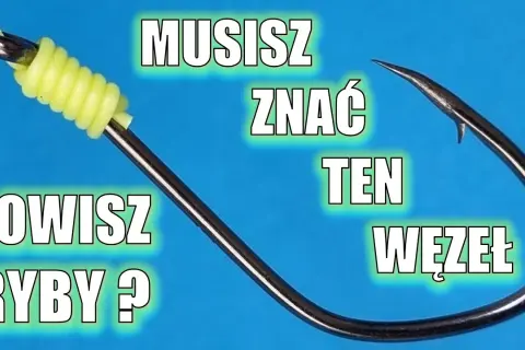 Jak zawiązać haczyk do wędki - uniknij najczęstszych błędów