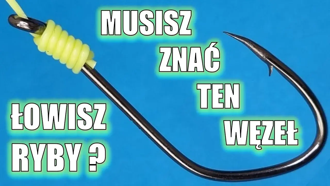 Jak się wiąże haczyk na ryby - proste metody, które musisz znać